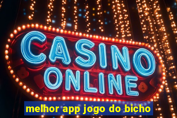 melhor app jogo do bicho